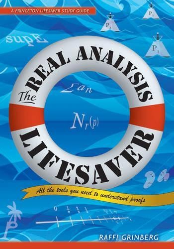 The Real Analysis Lifesaver by Raffi Grinberg - 9780691172934