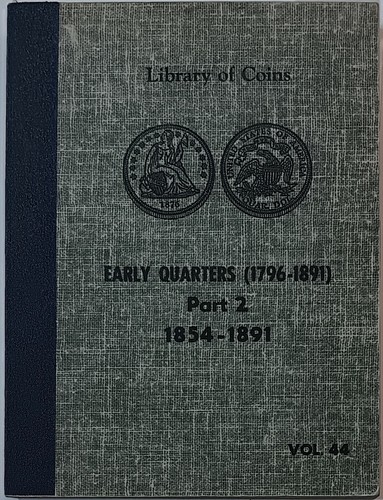 Library Of Coins 1854-1891 Early Silver Quarters 25 Cents Part 2 Album Vol. 44