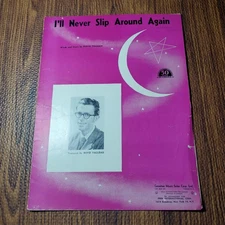 I'll Never Slip Around Again Sheet Music Featured Boyd Valleau Tillman