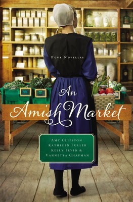 An Amish Market: Four Novellas - paperback Clipston, Amy|Fuller, Kathleen|Ir...