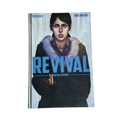 Revival Deluxe Edition Vol. 2 Hardcover by Tim Seeley