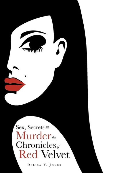 Delisa Y. Jones | Sex, Secrets & Murder The Chronicles Of Red Velvet | Buch-image