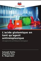 Satyajit Dutta (U. A.) | L'acide Glutamique En Tant Qu'agent AntinéOplasique