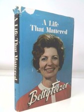 Betty Feezor: a Life That Mattered ( Introduction By Turner Cole...  (1st Ed)