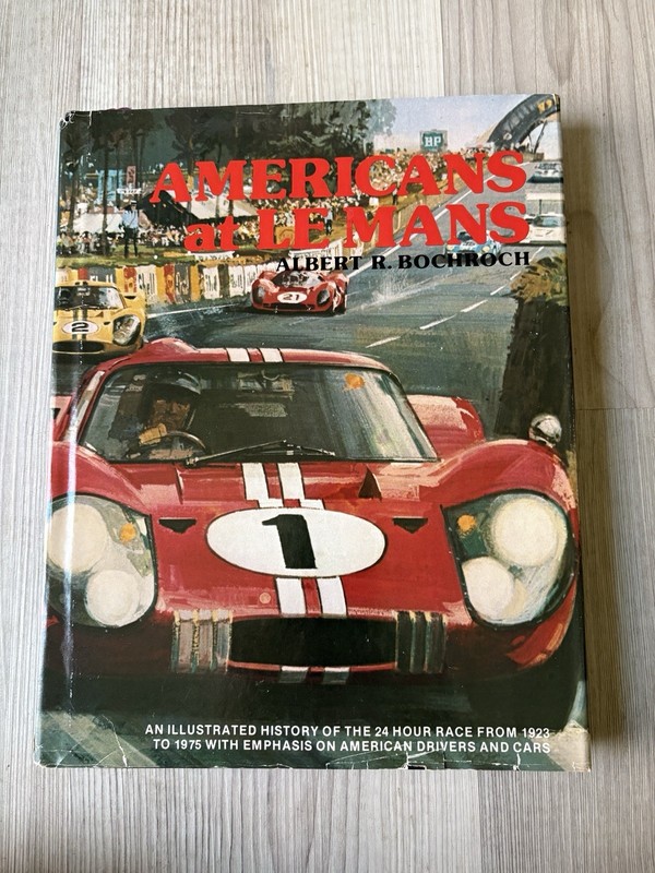 AUTOMOBILIA-AMERICANS AT LEMANS-GT 40-SHELBY-COBRA-CORVETTE-GURNEY