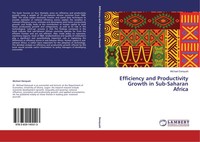 Michael Danquah | Efficiency And Productivity Growth In Sub-Saharan Africa