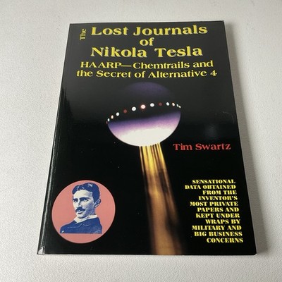 Lost Journals of Nikola Tesla : HAARP - Chemtrails and the Secret of Alternative