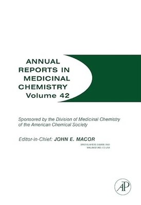 Annual Reports in Medicinal Chemistry: Volume 42 by John E. Macor NEW