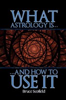 What Astrology Is And How To Use It | Bruce Scofield | Taschenbuch | Englisch