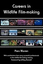 Careers in Wildlife Film-Making-Piers Warren