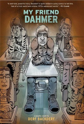 My Friend Dahmer | Derf Backderf | Taschenbuch | Graphic Biographies | 221 S.