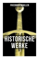 Historische Werke Von Friedrich Schiller Friedrich Schiller Taschenbuch Deutsch