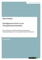 Robin GroßKopf | Paradigmenwechsel In Der Transplantationsmedizin | Taschenbuch