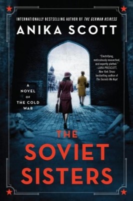 Anika Scott The Soviet Sisters