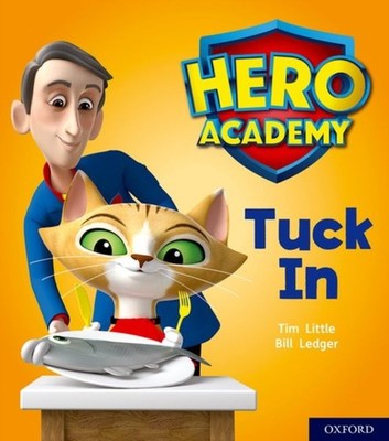 Hero Academy: Oxford Level 1+, Pink Book Band: Tuck In by Tim Little