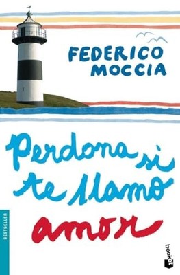 Perdona si te llamo amor (Bestseller), Moccia, Federico