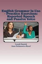 English Grammar in Use - Practice Exercises: Reported Speech and Passive Voice b