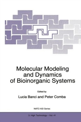 Banci - Molecular Modeling and Dynamics of Bioinorganic Systems - New  - X555z