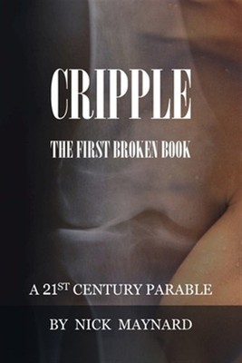 Cripple (the First Broken Book) by Maynard, Nick, Brand New, Free shipping in...