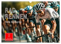 Peter Roder | Radrennen - Tolle Momente (Wandkalender 2026 Din A3 Quer),...