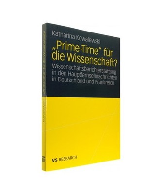 ''Prime-Time'' für die Wissenschaft?: Wissenschaftsberichterstattung in den Haupt