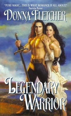 Legendary Warrior: A Highland Romance of Fierce Passion, Dark Secrets, and a...