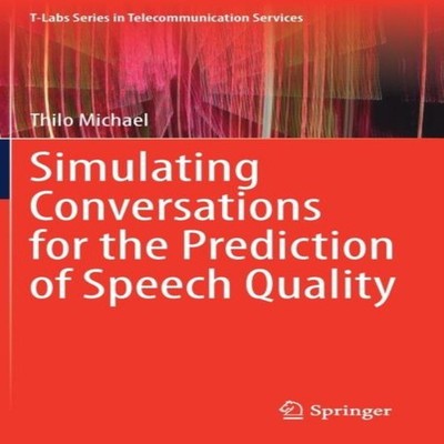 Simulating Conversations for the Prediction of Speech Quality Thi