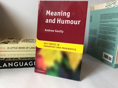 Meaning & Humour: Key Topics in Semantics & Pragmatics, Paperback