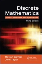 Discrete Mathematics : Proofs, Structures and Applications, Third