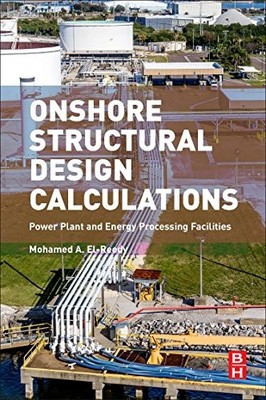 Onshore Structural Design Calculations: Power Plant and Energy Processing Facil