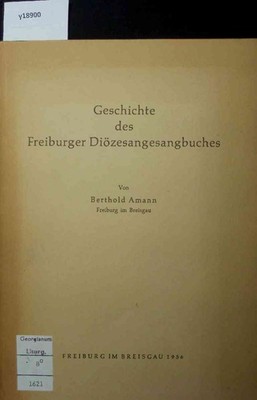 Geschichte des Freiburger Diözesangesangbuches. Amann, Berthold: