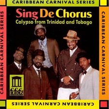 Sing De Chorus: Calypso from Trinidad and Tobago by Various Artists [CD]