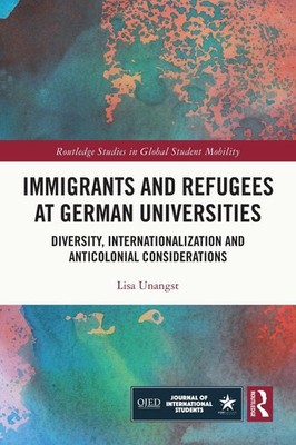 Immigrants and Refugees at German Universities: Diversity, Internationalization 