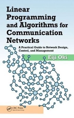 Lineare Programmierung und Algorithmen für Kommunikationsnetze - 9781466552630
