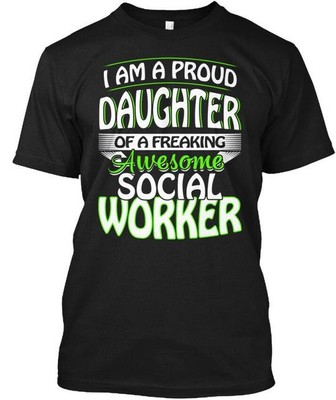 Daughter Of Social Worker T-Shirt Made in the USA Size S to 5XL
