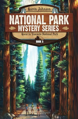 Quest in Yosemite National Park: A M..., Johnson, Aaron