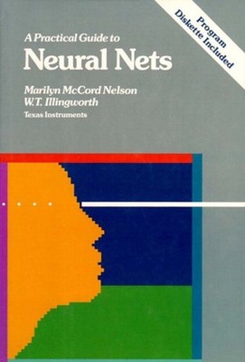 Practical Guide to Neural Network W. T., Nelson, Marilyn M. Illin