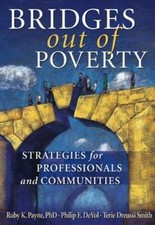 Bridges Out of Poverty: Strategies for Professional and Communities - VERY GOOD