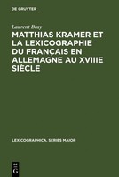 Matthias Kramer Et La Lexicographie Du FrançAis En Allemagne Au Xviiie SièCle La