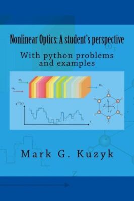 Nonlinear Optics: A Student's Perspective: With Python Problems And Examples