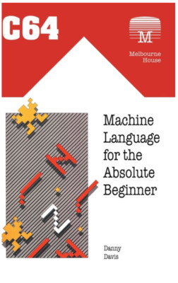 C64 Machine Language for the Absolute Beginner (Retro Reproductions) Hardcove...