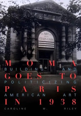 Caroline M. Riley | MoMA Goes to Paris in 1938 | Buch | Englisch (2023)