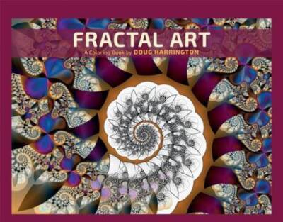 Fractal Art: A Coloring Book by Doug Harrington - Hardcover - VERY GOOD