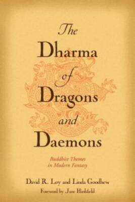 The Dharma of Dragons and Daemons: Buddhist Themes in Modern Fantasy - GOOD