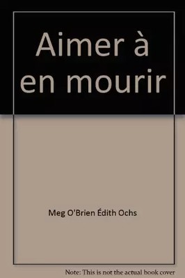 Aimer à en mourir (Évasion), Meg O'Brien