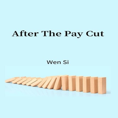 After The Pay Cut Wen Si Amazon Digital Services LLC - KDP