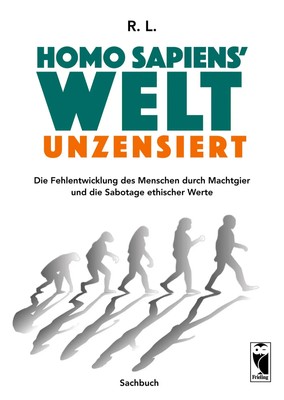 Homo sapiens' Welt - Unzensiert R. L. Taschenbuch Deutsch 2021 EAN 9783828036062
