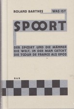 What is Sport? The sport and the men. The world you catch in. The Tour