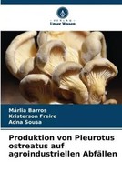 MáRlia Barros (U. A.) | Produktion Von Pleurotus Ostreatus Auf...