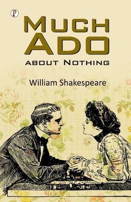 William Shakespeare Much Ado about Nothing (Edition1st) (Paperback)